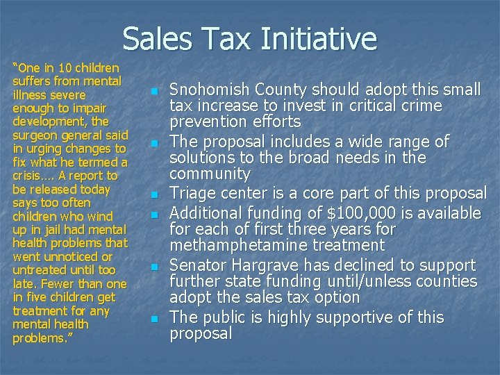 Sales Tax Initiative “One in 10 children suffers from mental illness severe enough to