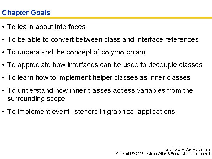 Chapter Goals • To learn about interfaces • To be able to convert between