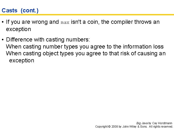 Casts (cont. ) • If you are wrong and max isn't a coin, the