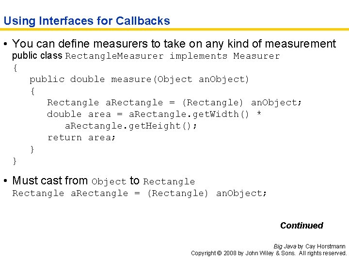 Using Interfaces for Callbacks • You can define measurers to take on any kind