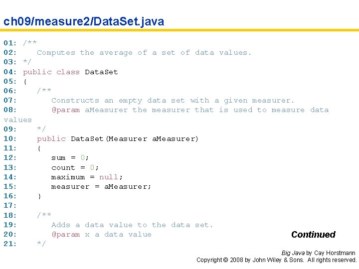 ch 09/measure 2/Data. Set. java 01: /** 02: Computes the average of a set