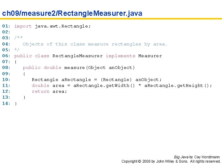 ch 09/measure 2/Rectangle. Measurer. java 01: 02: 03: 04: 05: 06: 07: 08: 09: