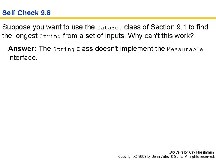 Self Check 9. 8 Suppose you want to use the Data. Set class of