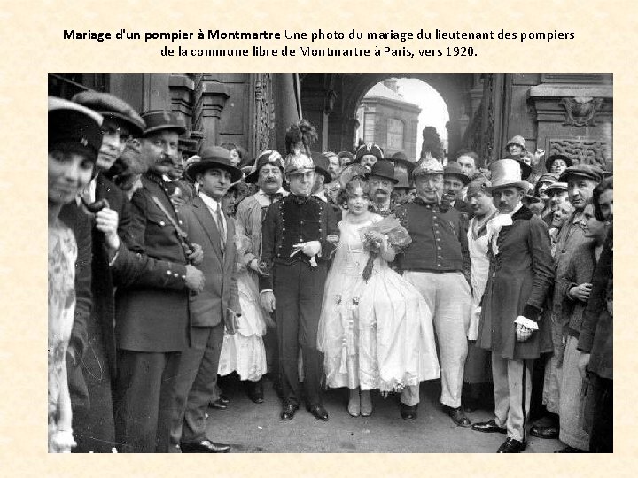 Mariage d'un pompier à Montmartre Une photo du mariage du lieutenant des pompiers de