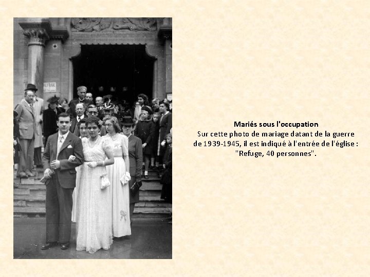 Mariés sous l'occupation Sur cette photo de mariage datant de la guerre de 1939