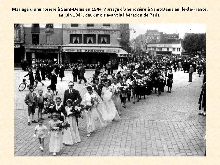 Mariage d'une rosière à Saint-Denis en 1944 Mariage d'une rosière à Saint-Denis en Île-de-France,