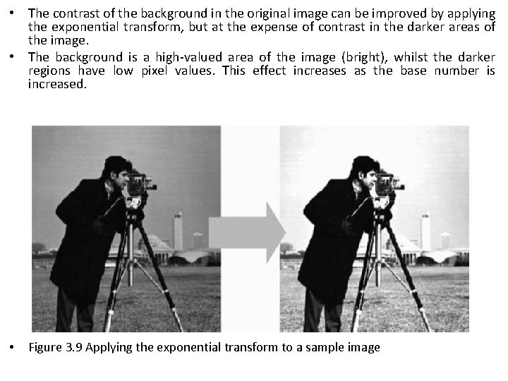  • The contrast of the background in the original image can be improved