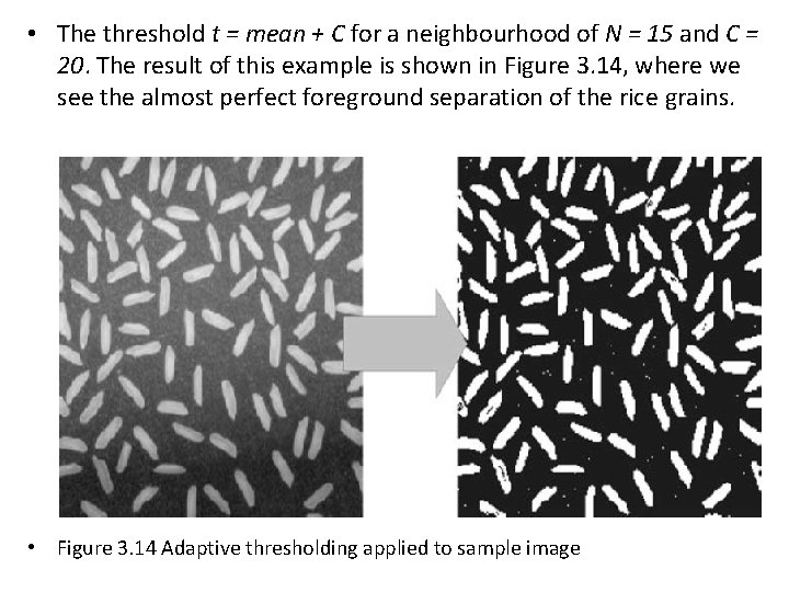  • The threshold t = mean + C for a neighbourhood of N