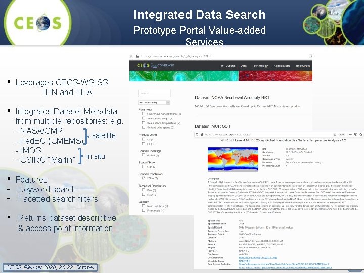 Integrated Data Search Prototype Portal Value-added Services • Leverages CEOS-WGISS IDN and CDA •