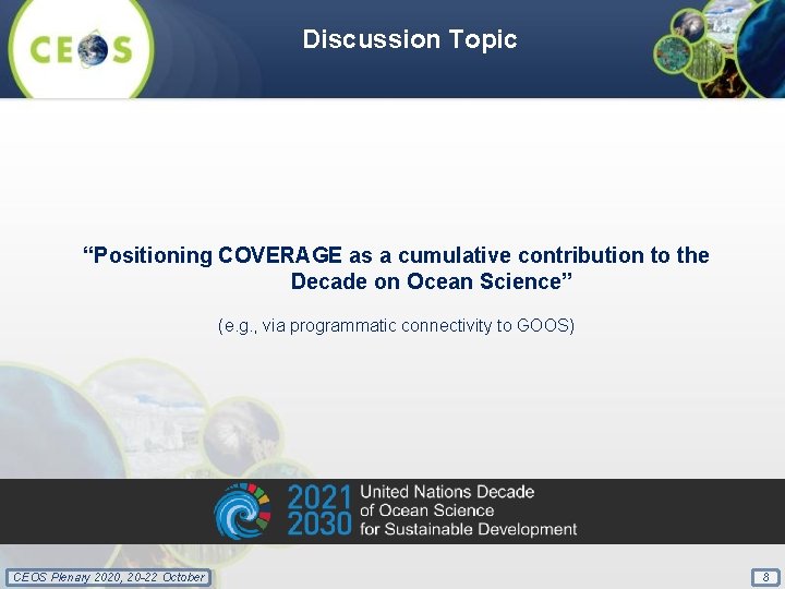 Discussion Topic “Positioning COVERAGE as a cumulative contribution to the Decade on Ocean Science”