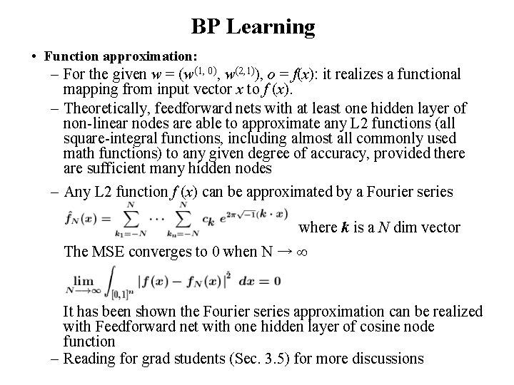 BP Learning • Function approximation: – For the given w = (w(1, 0), w(2,