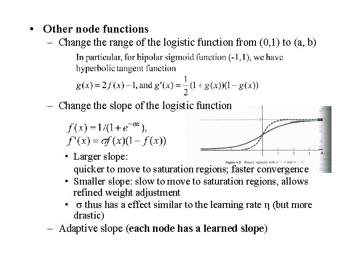  • Other node functions – Change the range of the logistic function from