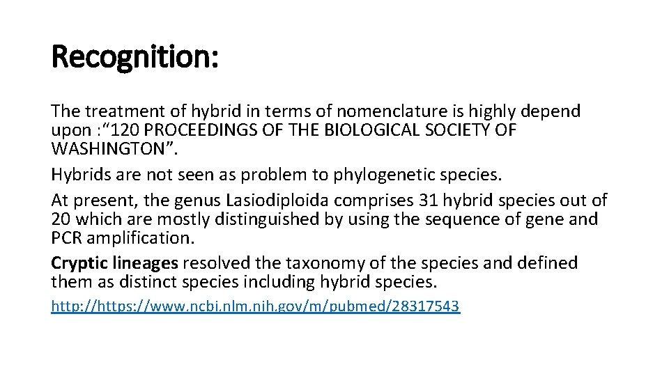 Recognition: The treatment of hybrid in terms of nomenclature is highly depend upon :