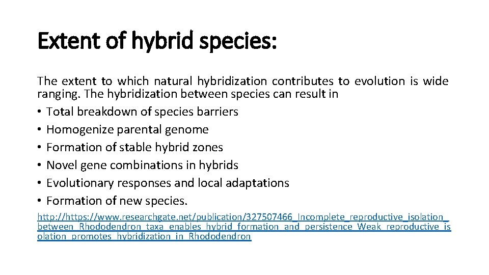 Extent of hybrid species: The extent to which natural hybridization contributes to evolution is
