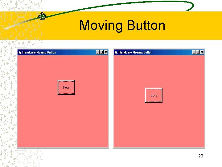 Moving Button 23 