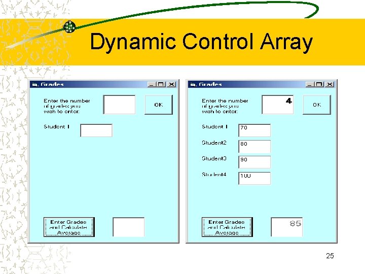 Dynamic Control Array 25 Dynamic Control Array 25
