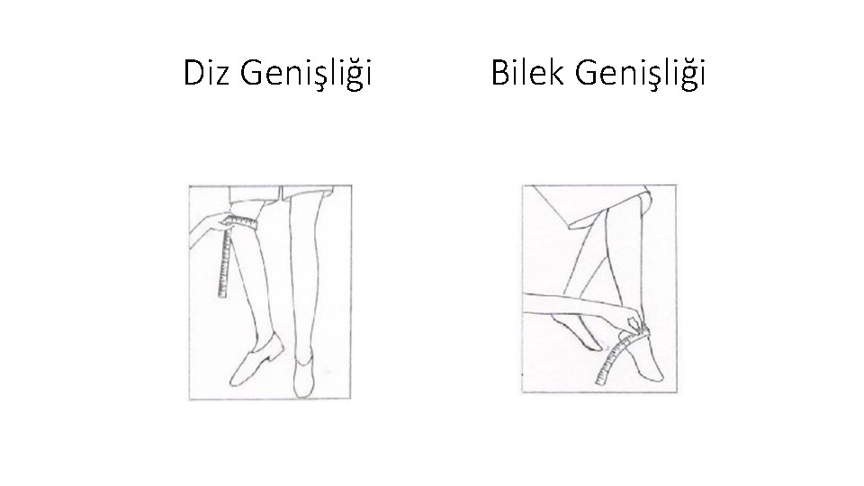 Diz Genişliği Bilek Genişliği 