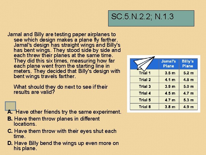 SC. 5. N. 2. 2; N. 1. 3 Jamal and Billy are testing paper