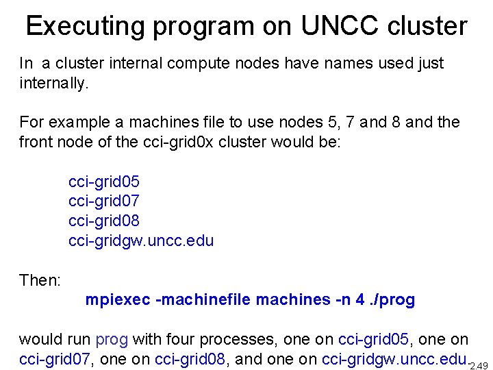 Executing program on UNCC cluster In a cluster internal compute nodes have names used