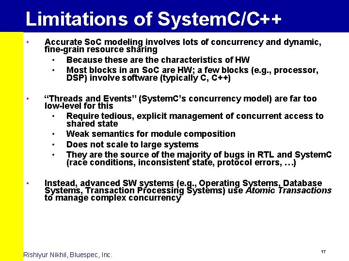 Limitations of System. C/C++ • Accurate So. C modeling involves lots of concurrency and