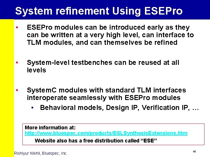 System refinement Using ESEPro • ESEPro modules can be introduced early as they can