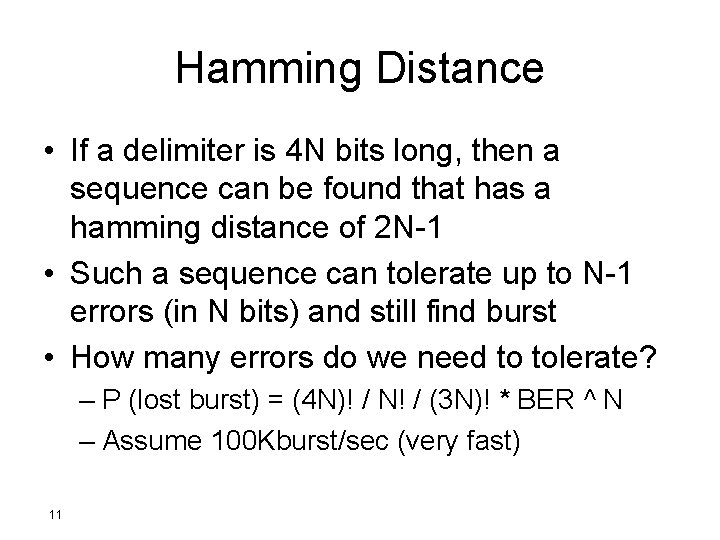 Hamming Distance • If a delimiter is 4 N bits long, then a sequence
