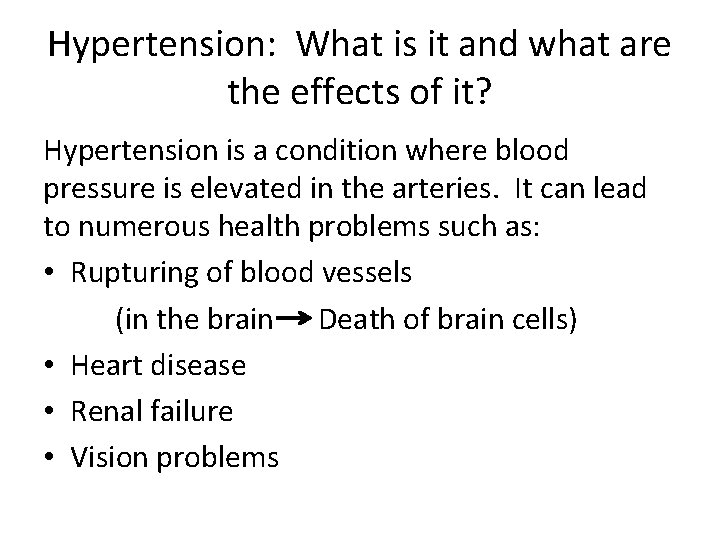 Hypertension: What is it and what are the effects of it? Hypertension is a