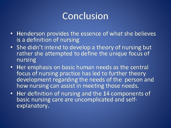 Conclusion • Henderson provides the essence of what she believes is a definition of