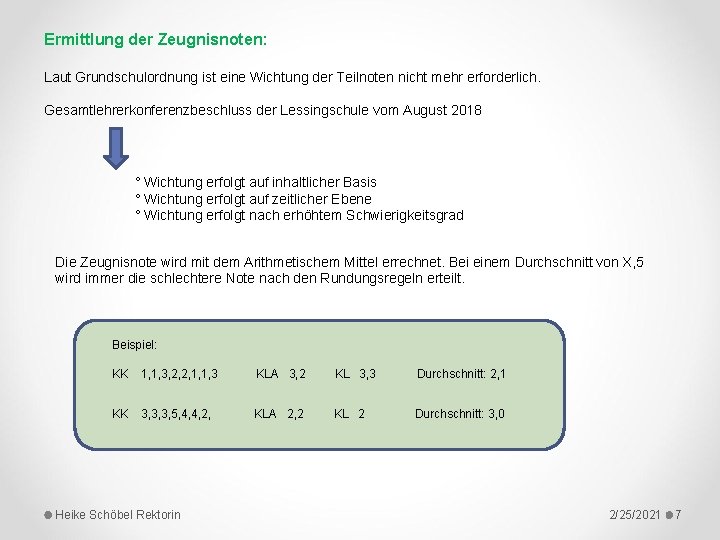 Ermittlung der Zeugnisnoten: Laut Grundschulordnung ist eine Wichtung der Teilnoten nicht mehr erforderlich. Gesamtlehrerkonferenzbeschluss