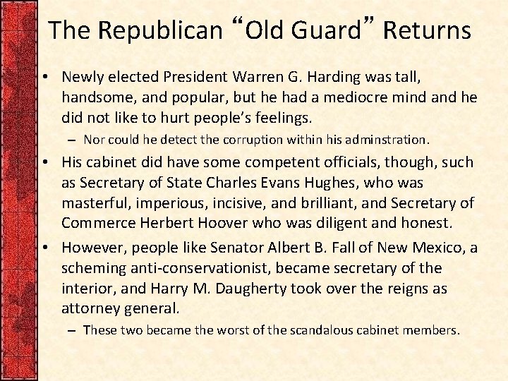 The Republican “Old Guard” Returns • Newly elected President Warren G. Harding was tall,