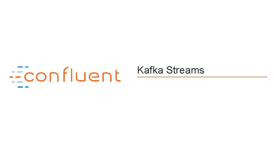 Kafka Streams 