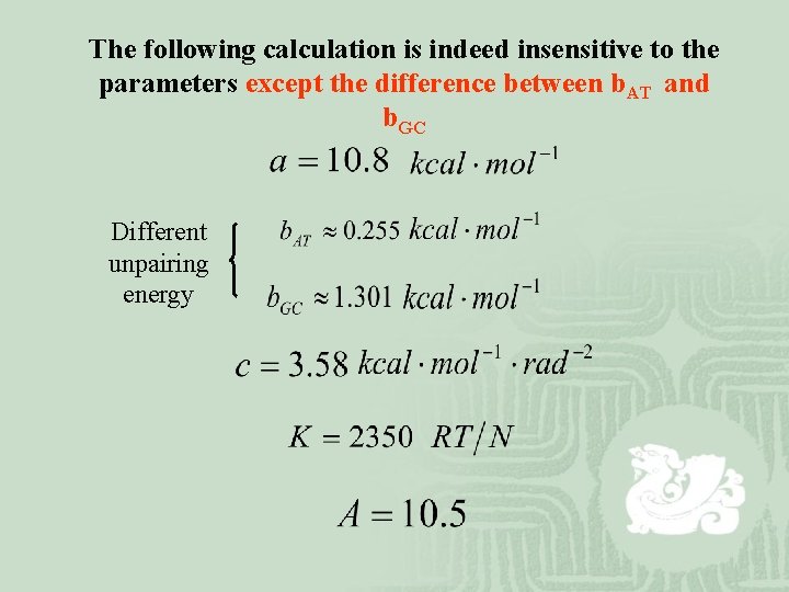 The following calculation is indeed insensitive to the parameters except the difference between b.