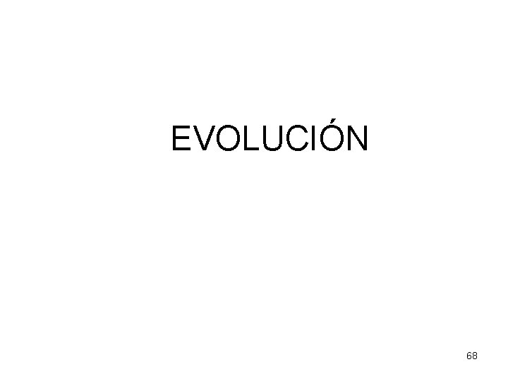 EVOLUCIÓN 68 