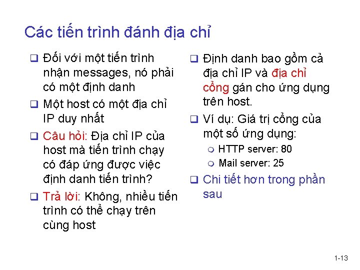 Các tiến trình đánh địa chỉ q Đối với một tiến trình q Định