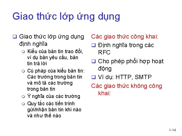 Giao thức lớp ứng dụng q Giao thức lớp ứng dụng định nghĩa m