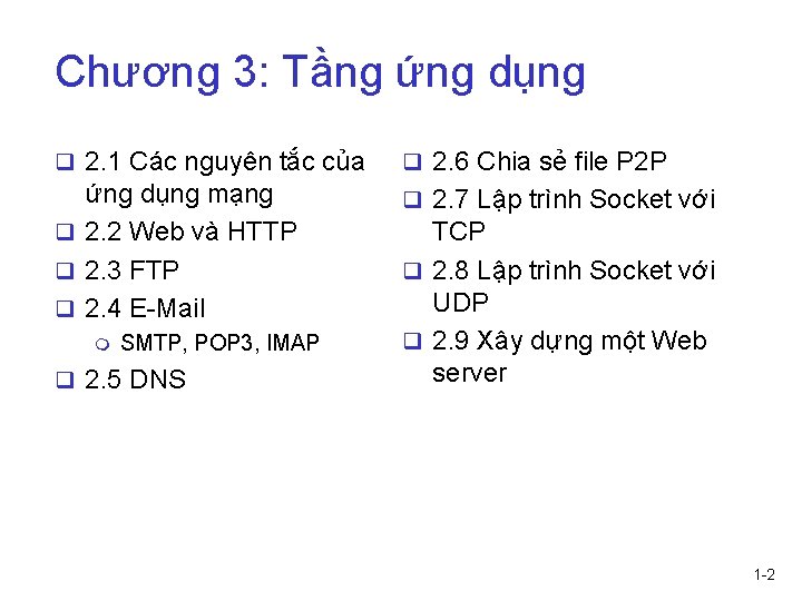 Chương 3: Tầng ứng dụng q 2. 1 Các nguyên tắc của q 2.
