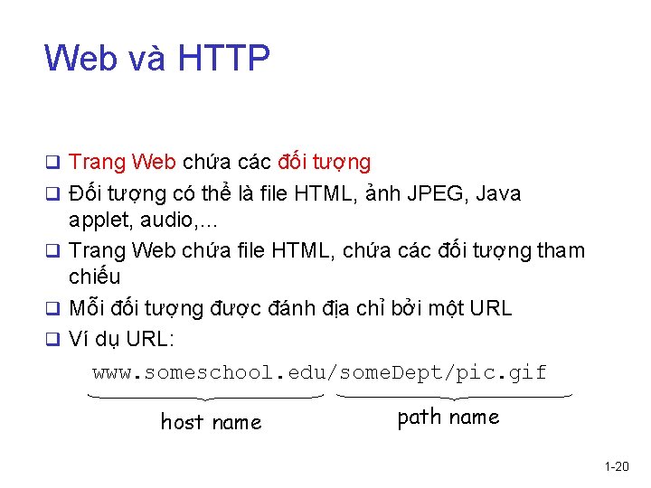 Web và HTTP q Trang Web chứa các đối tượng q Đối tượng có