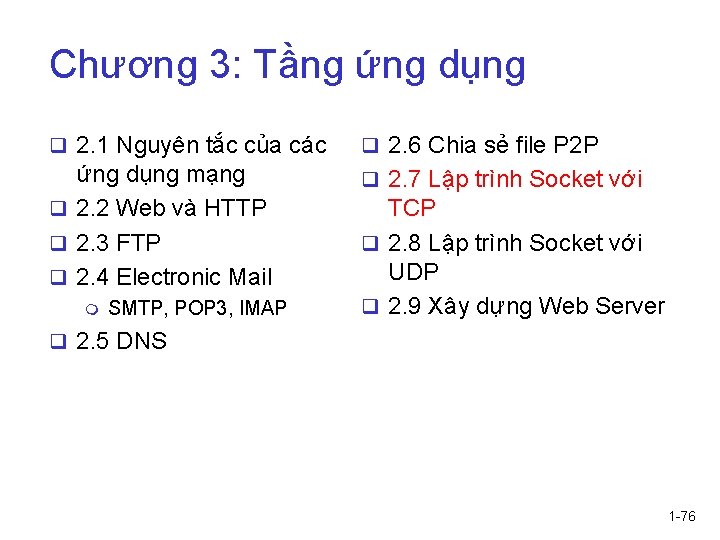 Chương 3: Tầng ứng dụng q 2. 1 Nguyên tắc của các q 2.