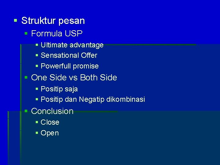 § Struktur pesan § Formula USP § Ultimate advantage § Sensational Offer § Powerfull