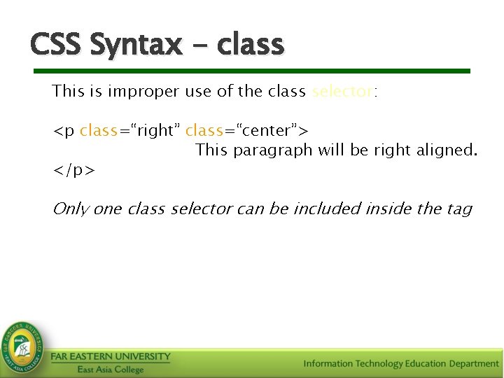 CSS Syntax - class This is improper use of the class selector: <p class=“right”