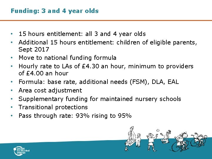 Funding: 3 and 4 year olds • 15 hours entitlement: all 3 and 4