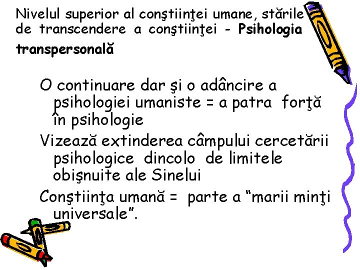 Nivelul superior al conştiinţei umane, stările de transcendere a conştiinţei - Psihologia transpersonală O