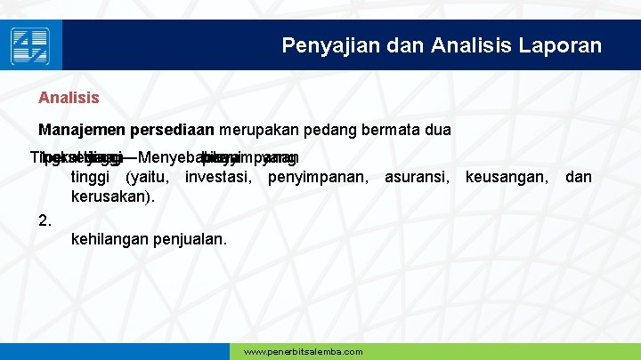 Penyajian dan Analisis Laporan Analisis Manajemen persediaan merupakan pedang bermata dua Tingkat 1. persediaan