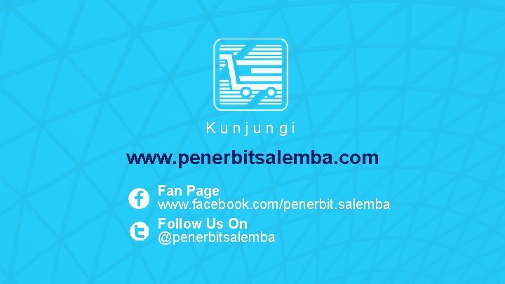 Kunjungi www. penerbitsalemba. com Fan Page www. facebook. com/penerbit. salemba Follow Us On @penerbitsalemba