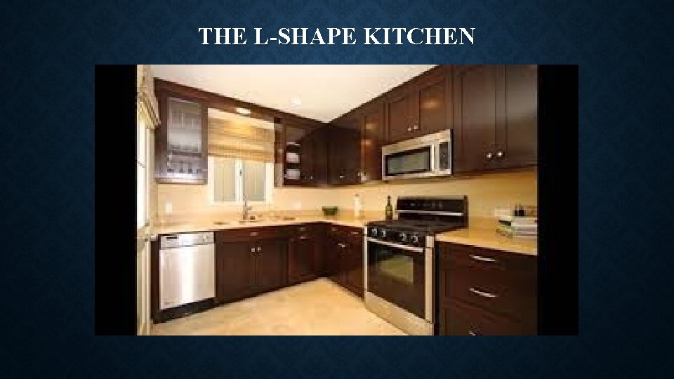 THE L-SHAPE KITCHEN 