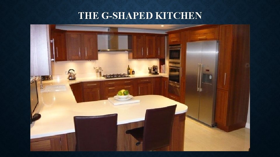 THE G-SHAPED KITCHEN 