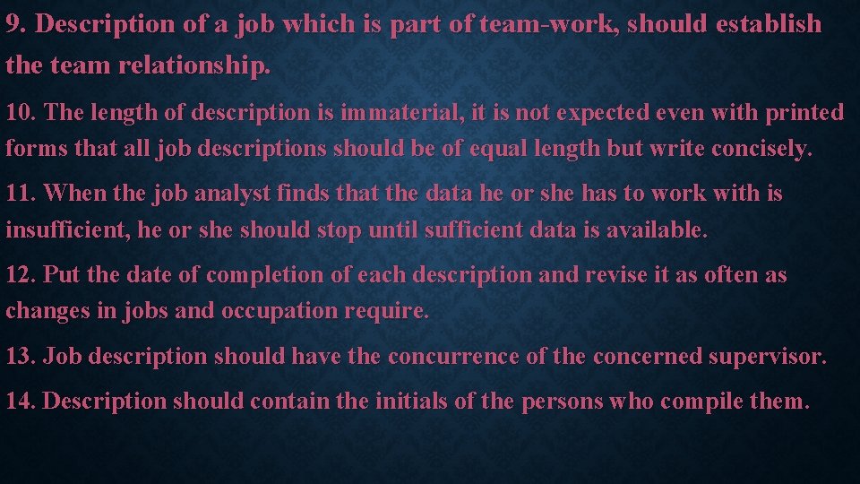 9. Description of a job which is part of team-work, should establish the team