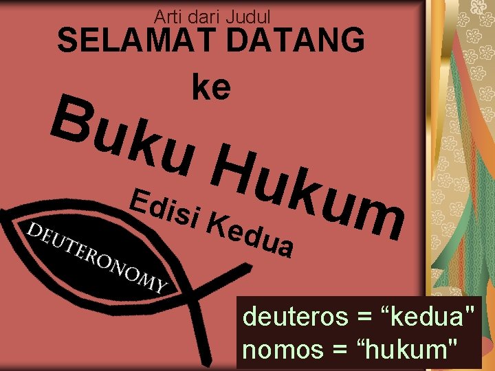 Arti dari Judul SELAMAT DATANG Buk u ke Edis Huk i Ke dua um