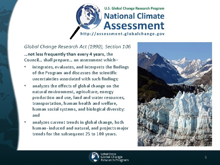Global Change Research Act (1990), Section 106 …not less frequently than every 4 years,