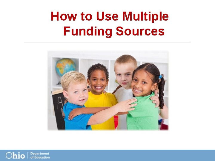 How to Use Multiple Funding Sources 